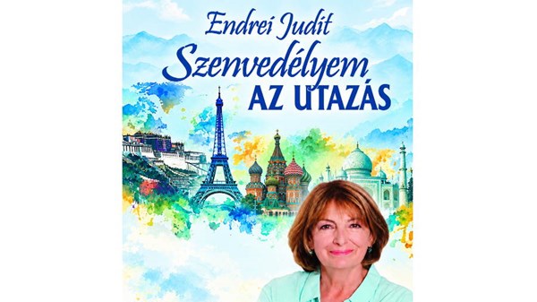 Endrei Judit - Szenvedélyem az utazás /könyvbemutató/